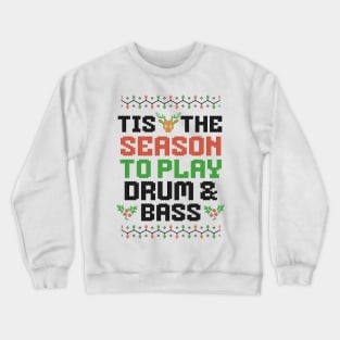 DRUM AND BASS  - Tis The Season Christmas (black) Crewneck Sweatshirt